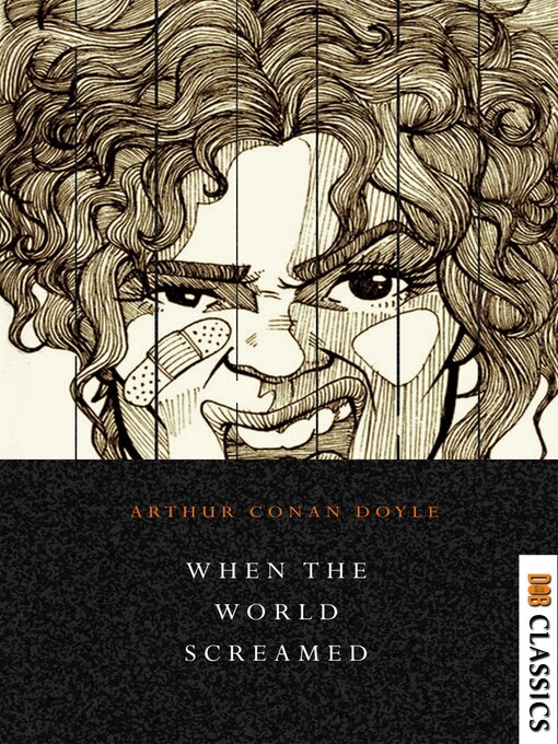 Title details for When the World Screamed by Arthur Conan Doyle - Available